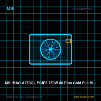 MSI MAG A750GL PCIE5 750W 80 Plus Gold Full Modular