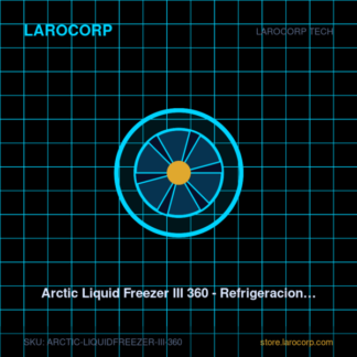 Arctic Liquid Freezer III 360 - Refrigeracion Liquida 360mm