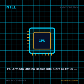 PC Armada Oficina Basica Intel Core i3-12100 8GB 256GB SSD
